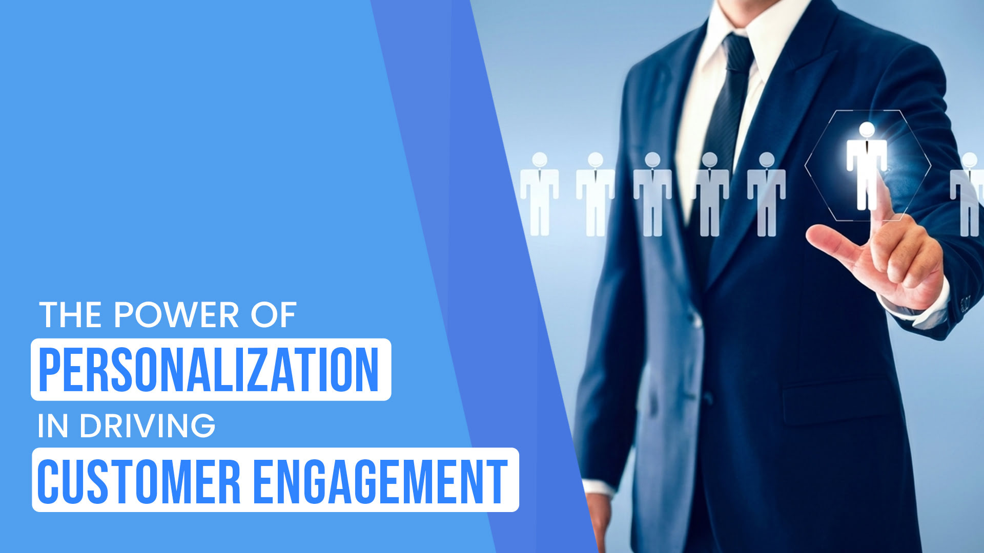 Personalization in Driving Customer Engagement